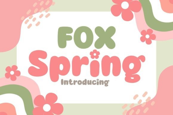 Fox Spring: A Playful Display Font for Authentic Branding