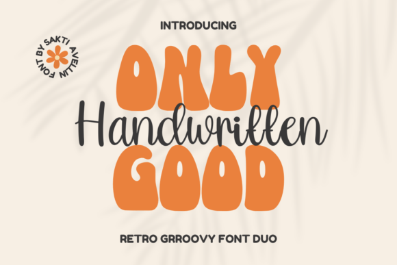 Only Good Handwritten: A Designer's Take on This Display Typeface